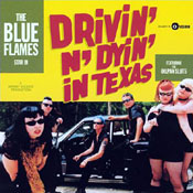 The Blue Flames - Drinkin' N' Dyin' in Texas