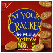 Yellow No. 5 - I'm Your Cracker: The Mixtape