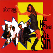 The Cricket Taylor Band - Let Me Lead You to Sin