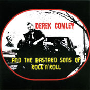 Derek Comley and the Bastard Sons of Rock 'N' Roll