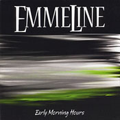 Emmeline - Early Morning Hours