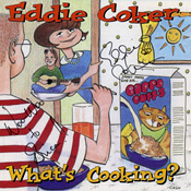 Eddie Coker - What's Cooking?