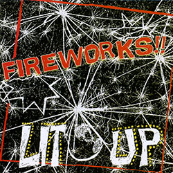 Fireworks - Lit Up