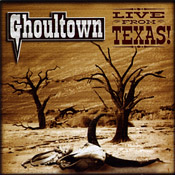 Ghoultown - Live From Texas!