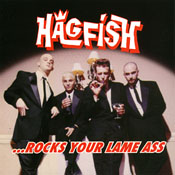 Hagfish - ...Rocks Your Lame Ass