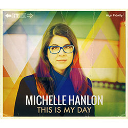 Michelle Hanlon - This Is My Day