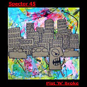 Spector 45 - Pist 'N' Broke