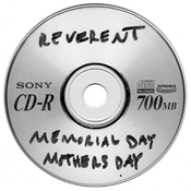 Reverent - Memorial Day/Mothers Day 2007 [unreleased]