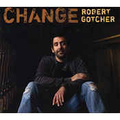 Robert Gotcher - Change