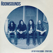 The Roomsounds - Lay My Head Down/Stray Dog single