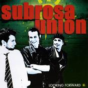Subrosa Union - Looking Forward