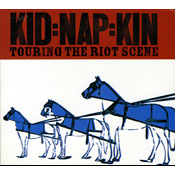 Kid:Nap:Kin - Touring the Riot Scene
