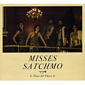 Misses Satchmo - Is That All There Is