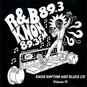 KNON Rhythm & Blues CD Volume 1