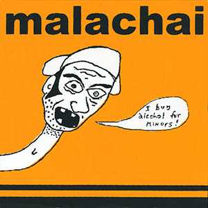 Malachai - I Buy Alcohol for Minors 7 inch EP