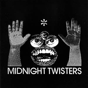 Midnight Twisters - Midnight Twisters