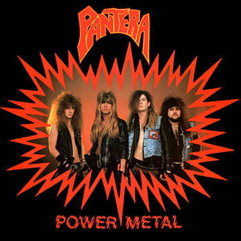 "Power Metal" by Pantera