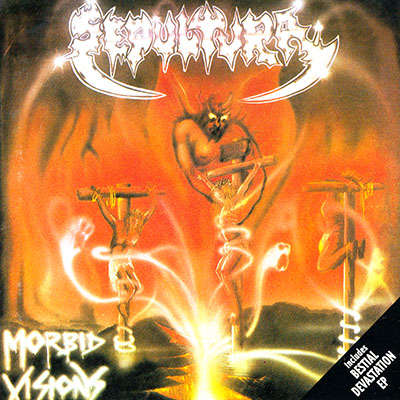Sepultura - Morbid Visions/Bestial Devastation